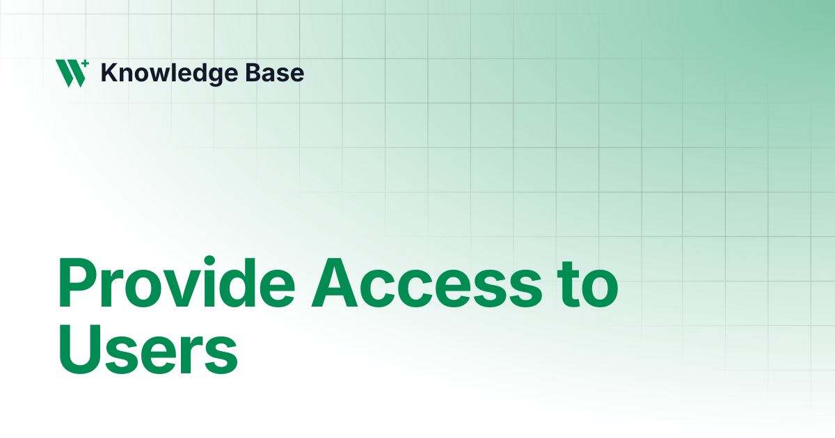 Provide Access to Users | Admin | Knowledge Base