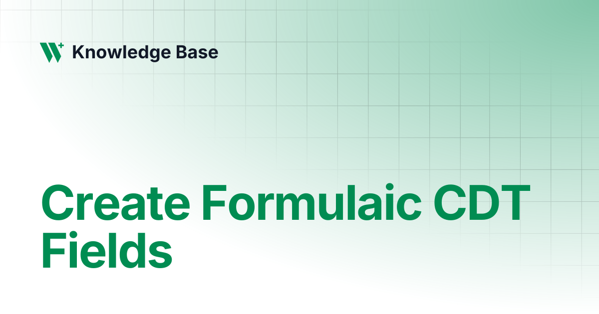Create Formulaic CDT Fields | Designer | Knowledge Base