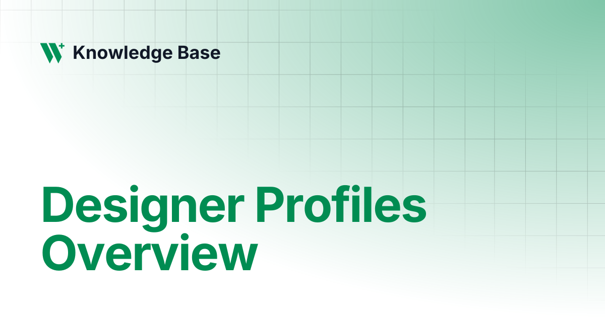 Designer Profiles Overview | Designer | Knowledge Base