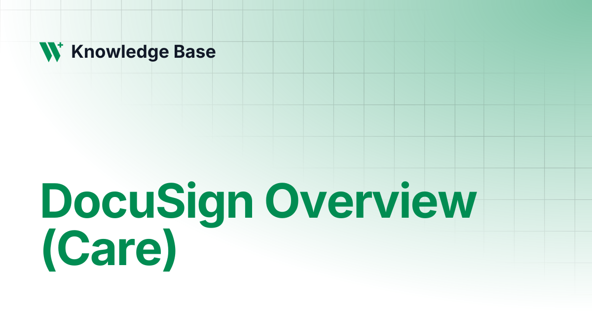 DocuSign Overview (Care) | Partners Integrations | Knowledge Base